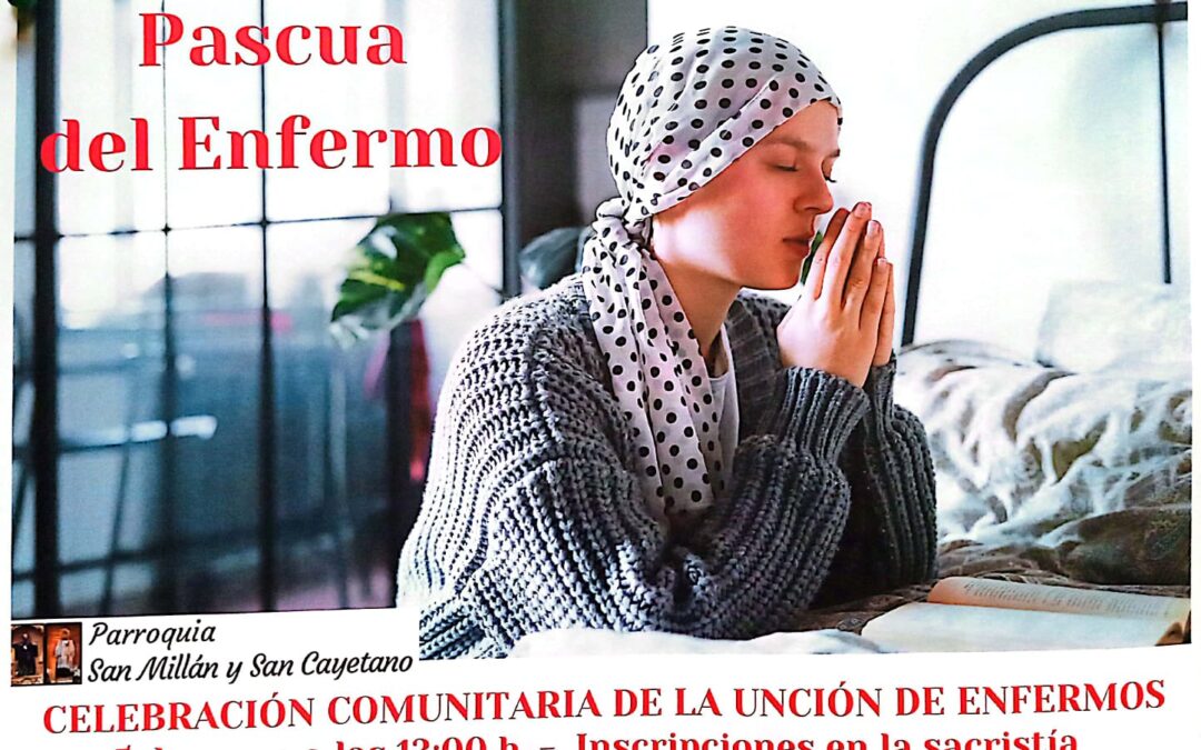 Pascua del enfermo, 5 may. 2024